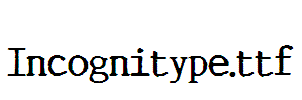 Incognitype