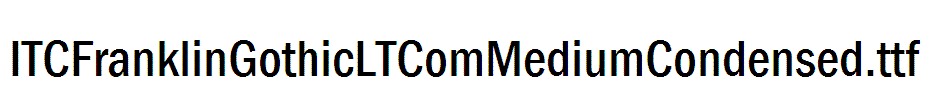 ITCFranklinGothicLTComMediumCondensed