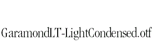 GaramondLT-LightCondensed