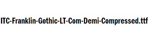 ITC-Franklin-Gothic-LT-Com-Demi-Compressed