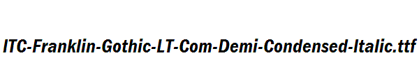 ITC-Franklin-Gothic-LT-Com-Demi-Condensed-Italic