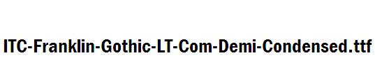 ITC-Franklin-Gothic-LT-Com-Demi-Condensed