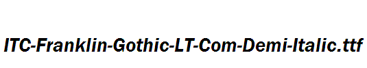 ITC-Franklin-Gothic-LT-Com-Demi-Italic