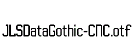 JLSDataGothic-CNC