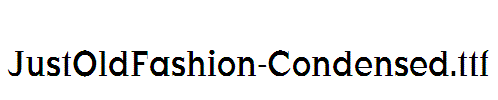 JustOldFashion-Condensed