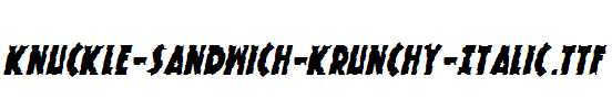 Knuckle-Sandwich-Krunchy-Italic