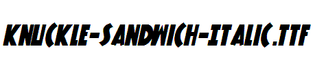 Knuckle-Sandwich-Italic