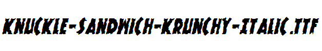 Knuckle-Sandwich-Krunchy-Italic