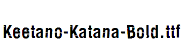 Keetano-Katana-Bold