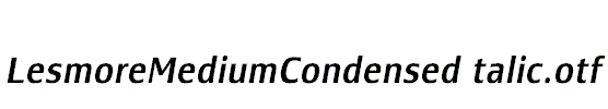 LesmoreMediumCondensedItalic