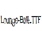 Lounge-Bait