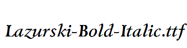 Lazurski-Bold-Italic