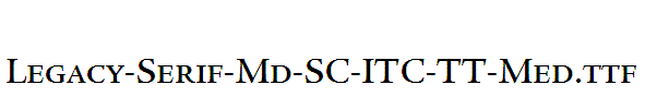 Legacy-Serif-Md-SC-ITC-TT-Med