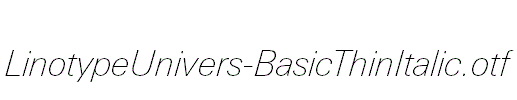 LinotypeUnivers-BasicThinItalic