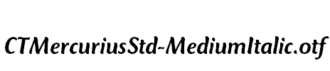 CTMercuriusStd-MediumItalic