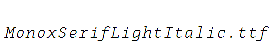 MonoxSerifLightItalic