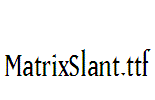 MatrixSlant