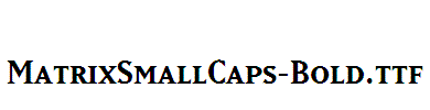 MatrixSmallCaps-Bold