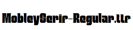 MobleySerif-Regular