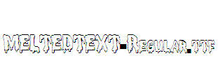 MELTEDTEXT-Regular