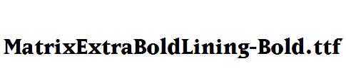 MatrixExtraBoldLining-Bold