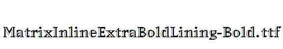 MatrixInlineExtraBoldLining-Bold