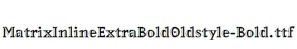 MatrixInlineExtraBoldOldstyle-Bold