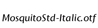 MosquitoStd-Italic