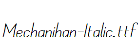 Mechanihan-Italic