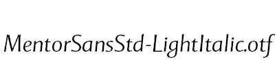 MentorSansStd-LightItalic