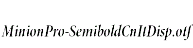 MinionPro-SemiboldCnItDisp