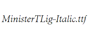 MinisterTLig-Italic