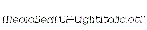 MediaSerifEF-LightItalic