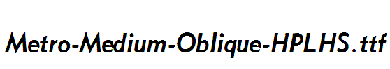 Metro-Medium-Oblique-HPLHS