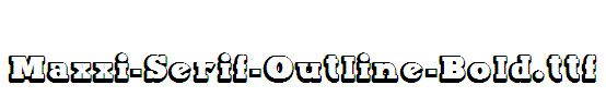 Maxxi-Serif-Outline-Bold