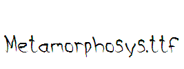 Metamorphosys