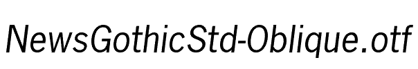 NewsGothicStd-Oblique