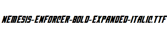 Nemesis-Enforcer-Bold-Expanded-Italic