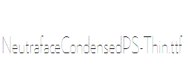 NeutrafaceCondensedPS-Thin