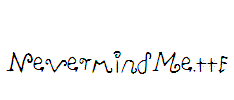 NevermindMe