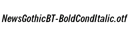 NewsGothicBT-BoldCondItalic