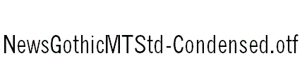 NewsGothicMTStd-Condensed