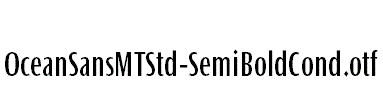 OceanSansMTStd-SemiBoldCond