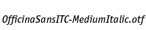 OfficinaSansITC-MediumItalic