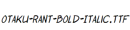 Otaku-Rant-Bold-Italic