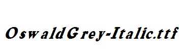 OswaldGrey-Italic