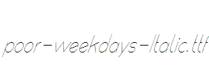 poor-weekdays-Italic