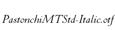 PastonchiMTStd-Italic