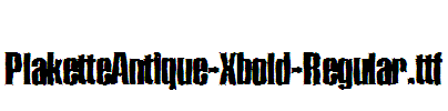 PlaketteAntique-Xbold-Regular