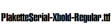 PlaketteSerial-Xbold-Regular